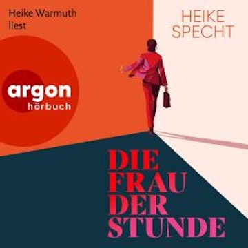 Die Frau der Stunde (Ungekürzte Lesung) audiobook, Heike Specht