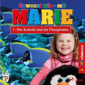 Der Kobold und die Flusspiraten (Gewusst wie - mit Marie 1)