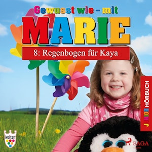 Regenbogen für Kaya (Gewusst wie - mit Marie 8)