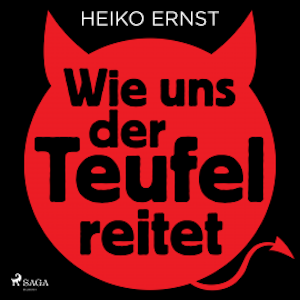 Wie uns der Teufel reitet