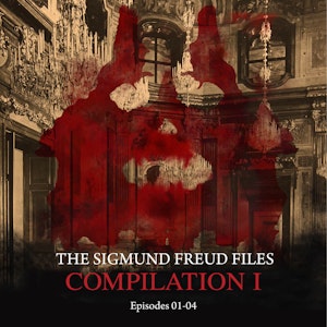 The Sigmund Freud Files, Compilation I - Episodes 01-04