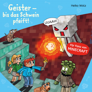 Minecraft  6: Geister – bis das Schwein pfeift!