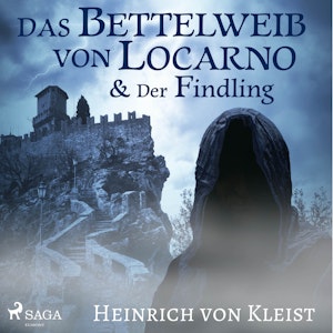 Das Bettelweib von Locarno / Der Findling