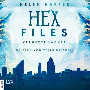 Verhexte Nächte - Hex Files, Band 3 (Ungekürzt)