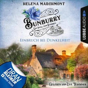 Einbruch bei Dunkelheit - Bunburry - Ein Idyll zum Sterben, Folge 14 (Ungekürzt)