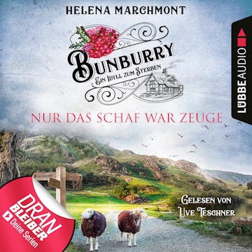 Nur das Schaf war Zeuge (Bunburry - Ein Idyll zum Sterben 8)