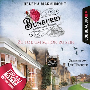 Zu tot, um schön zu sein (Bunburry - Ein Idyll zum Sterben 5)