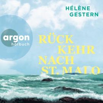 Rückkehr nach St. Malo (Ungekürzte Lesung) audiobook, Hélène Gestern
