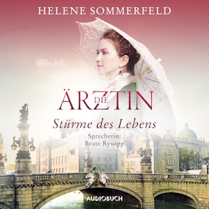 Die Ärztin: Stürme des Lebens (Ricarda Thomasius 2)