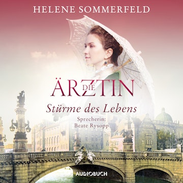 Die Ärztin: Stürme des Lebens (Ricarda Thomasius 2)