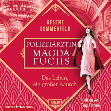 Polizeiärztin Magda Fuchs – Das Leben, ein großer Rausch (Polizeiärztin Magda Fuchs-Serie 2)