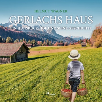 Gerlachs Haus - Ein Hunsrueck-Hof und seine Geschichte