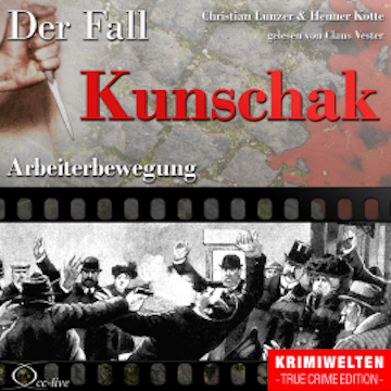 Truecrime - Arbeiterbewegung (Der Fall Kunschak)