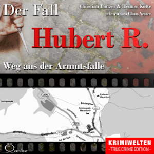 Truecrime - Weg aus der Armutsfalle (Der Fall Hubert R.)