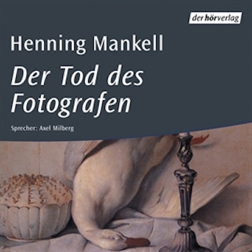 Der Tod des Fotografen (Kurt Wallander - Die Kurzgeschichten 4)