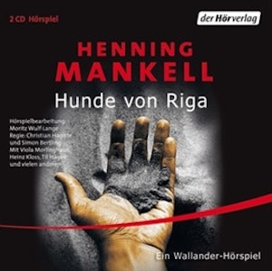 Hunde von Riga (Kurt Wallander - Die Kriminalromane 2)