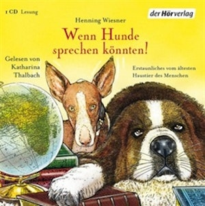 Wenn Hunde sprechen könnten!