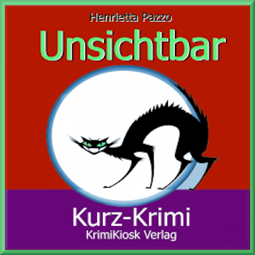 Kurzkrimi Unsichtbar