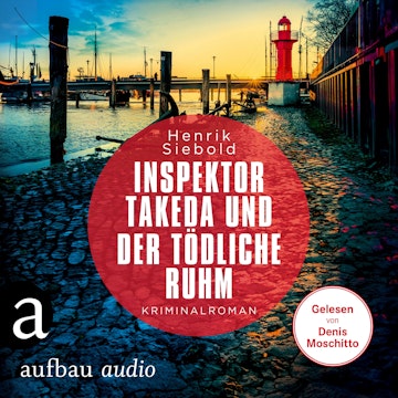 Inspektor Takeda und der tödliche Ruhm - Inspektor Takeda ermittelt, Band 8 (Ungekürzt)