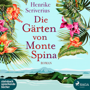 Die Gärten von Monte Spina (Ungekürzt)