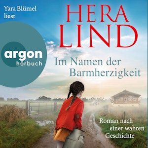 Im Namen der Barmherzigkeit - Roman nach einer wahren Geschichte (Ungekürzte Lesung), Hera Lind