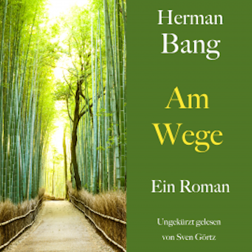 Herman Bang: Am Wege audiobook, Herman Bang