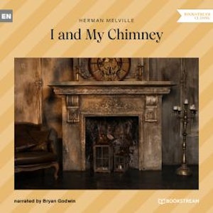 I and My Chimney (Unabridged)