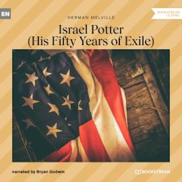 Israel Potter - His Fifty Years of Exile (Unabridged)