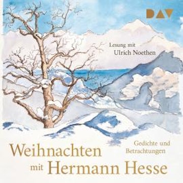 Weihnachten mit Hermann Hesse. Gedichte und Betrachtungen (Gekürzt)