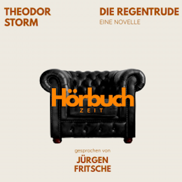 Die Regentrude. Eine Novelle. audiobook, Hörbuchzeit