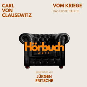 Vom Kriege. Das erste Kapitel., Hörbuchzeit
