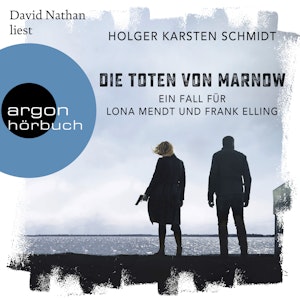 Die Toten von Marnow - Ein Fall für Lona Mendt und Frank Elling (Gekürzte Lesung)