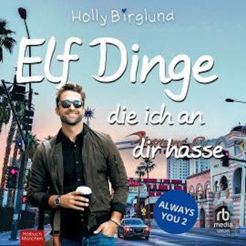 Elf Dinge, die ich an dir hasse audiobook, Holly Birglund