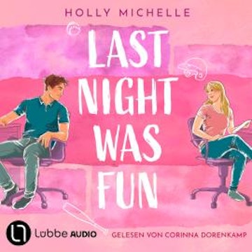 Last Night Was Fun (Ungekürzt) audiobook, Holly Michelle
