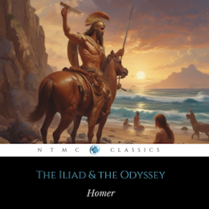 HOMER: The Iliad & the Odyssey