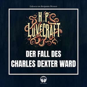 Der Fall des Charles Dexter Ward