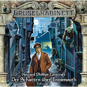 Der Schatten über Innsmouth - Teil 2 (Gruselkabinett 67)