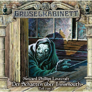 Der Schatten über Innsmouth Teil 1 (Gruselkabinett 66)