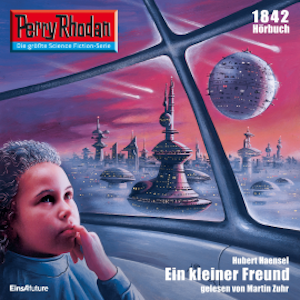 Perry Rhodan 1842: Ein kleiner Freund