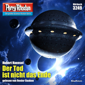 Perry Rhodan 3249: Der Tod ist nicht das Ende