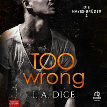 Too Wrong audiobook, I. A. Dice