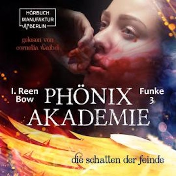 Die Schatten der Feinde - Phönixakademie, Band 3 (ungekürzt)