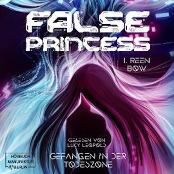 False Princess - Gefangen in der Todeszone (ungekürzt)