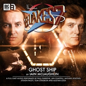 Blake's 7 - The Classic Adventures 2.4: Ghost Ship