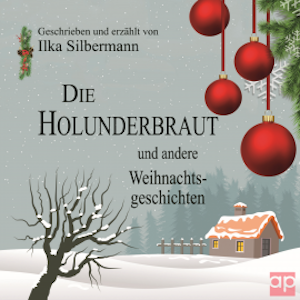 Die Holunderbraut und andere Weihnachtsgeschichten