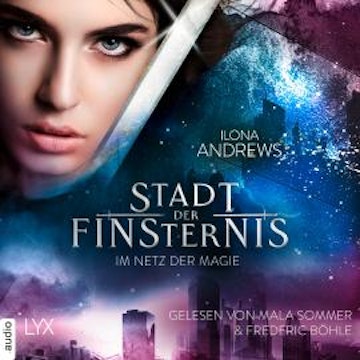 Im Netz der Magie - Stadt der Finsternis, Sequel 2 (Ungekürzt) audiobook, Ilona Andrews
