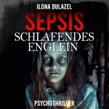 Sepsis - Schlafendes Englein (ungekürzt)