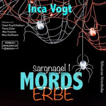 Mordserbe - Sargnagel - Schwarzer Krimithriller, Band 1 (ungekürzt) audiobook, Inca Vogt
