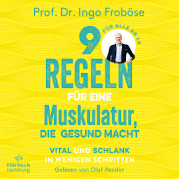 9 Regeln für eine Muskulatur, die gesund macht