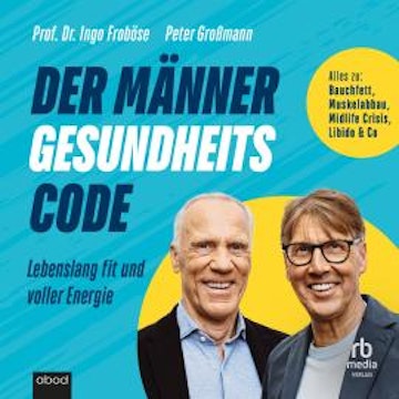 Der Männer-Gesundheitscode audiobook, Ingo Froböse, Peter Großmann